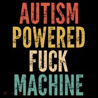 Autism Powered Fuck Machine Funny Quote Gift Women's Hoodie thumb 2