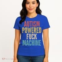 Autism Powered Fuck Machine Funny Quote Gift Women's T-Shirt thumb 4