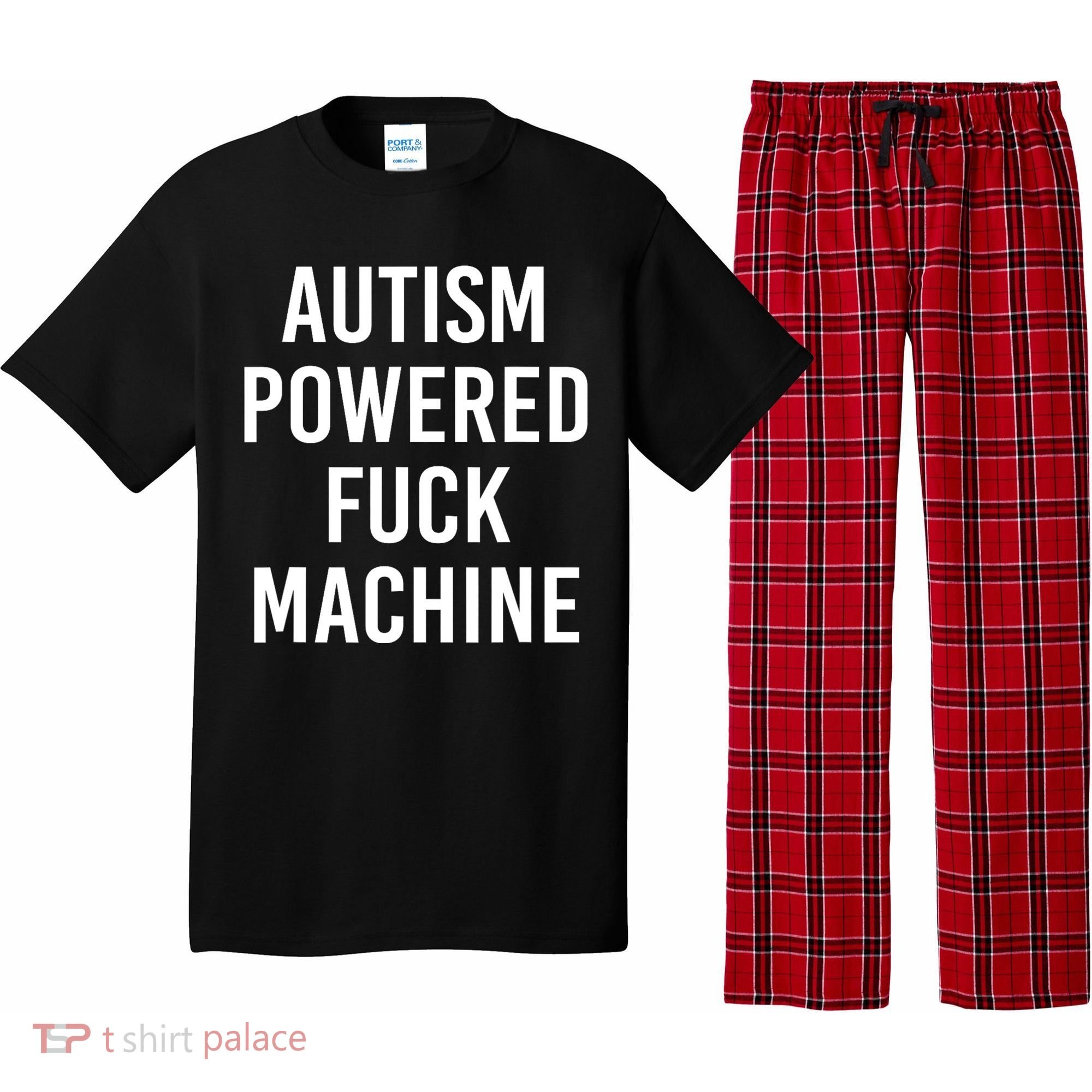 Autism Powered Fuck Machine Funny Quote Pajama Set