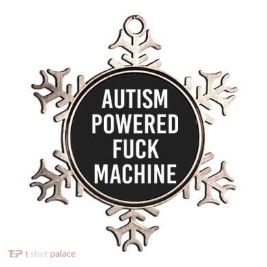 Autism Powered Fuck Machine Funny Quote Ornament
