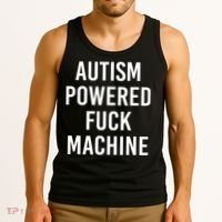 Autism Powered Fuck Machine Funny Quote Tank Top thumb 3