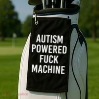 Autism Powered Fuck Machine Funny Quote Golf Towel thumb 2