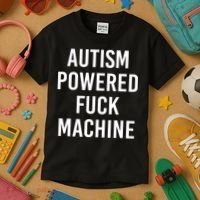 Autism Powered Fuck Machine Funny Quote Kids T-Shirt thumb 3