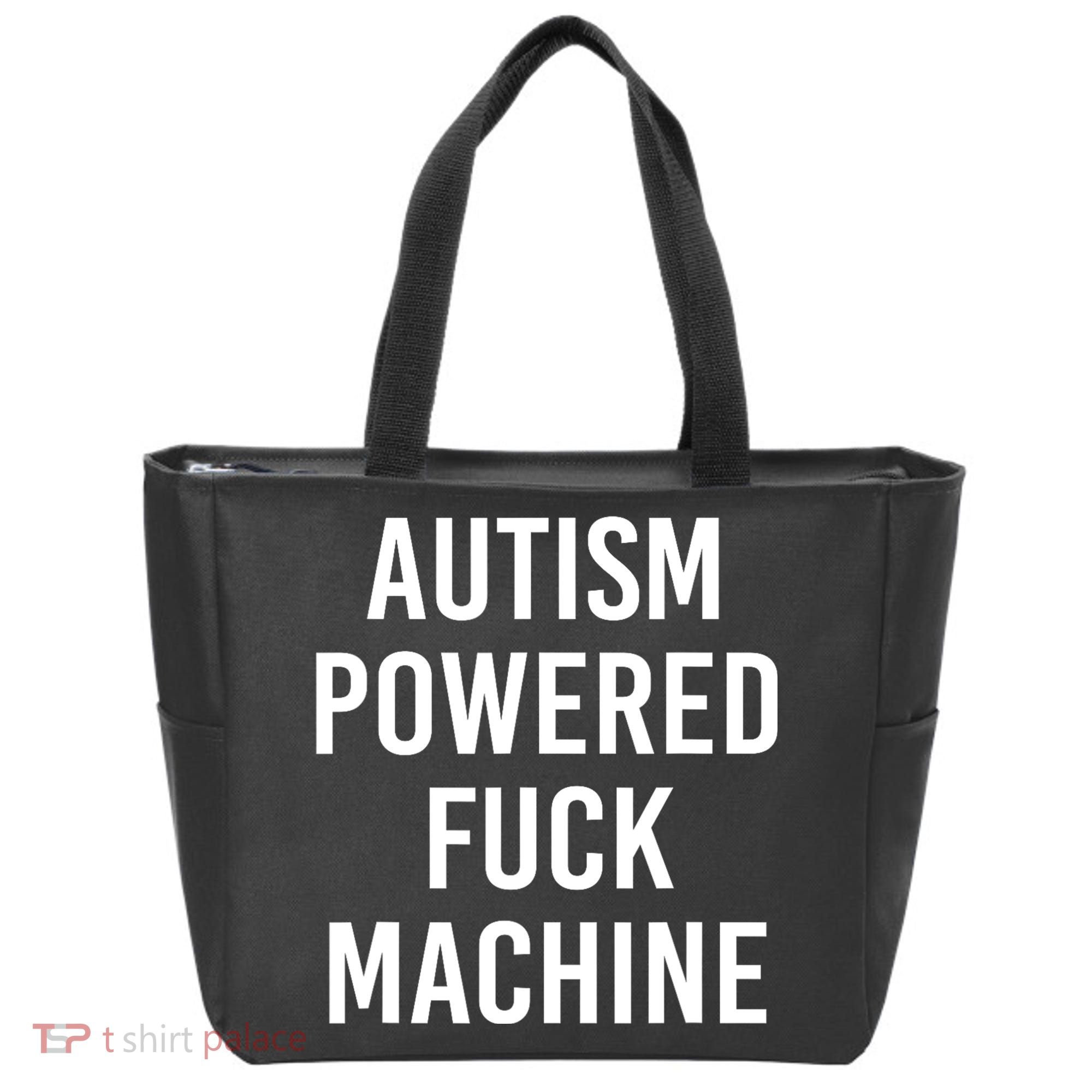 Autism Powered Fuck Machine Funny Quote Tote Bag