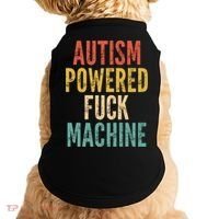 Autism Powered Fuck Machine Funny Quote Gift Doggie Tank thumb 0