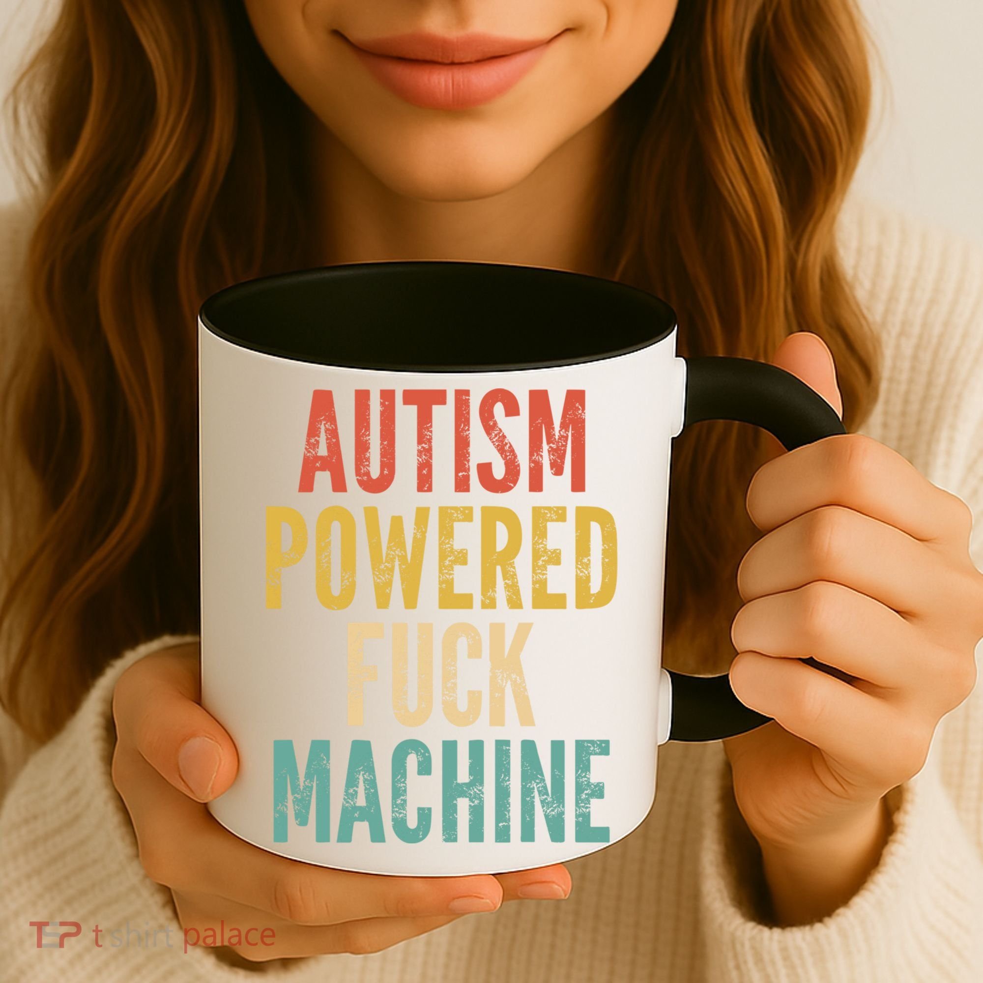 Autism Powered Fuck Machine Funny Quote Gift Coffee Mug