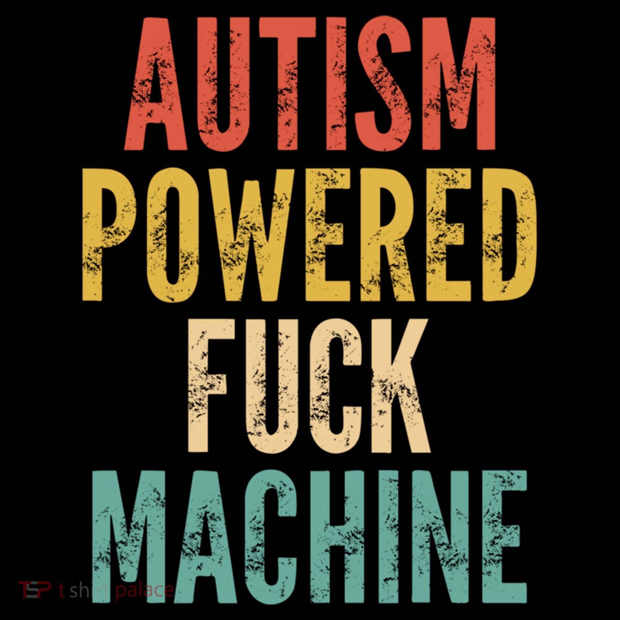 Autism Powered Fuck Machine Funny Quote Gift Coffee Mug