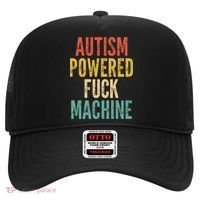 Autism Powered Fuck Machine Funny Quote Gift Hat thumb 0
