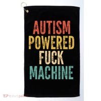Autism Powered Fuck Machine Funny Quote Gift Golf Towel thumb 0