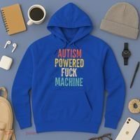 Autism Powered Fuck Machine Funny Quote Gift Hoodie thumb 3