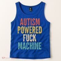 Autism Powered Fuck Machine Funny Quote Gift Tank Top thumb 2
