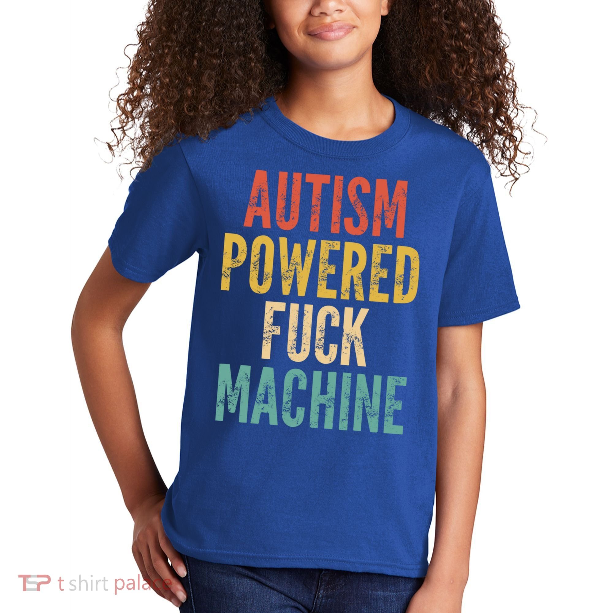 Autism Powered Fuck Machine Funny Quote Gift Kids T-Shirt