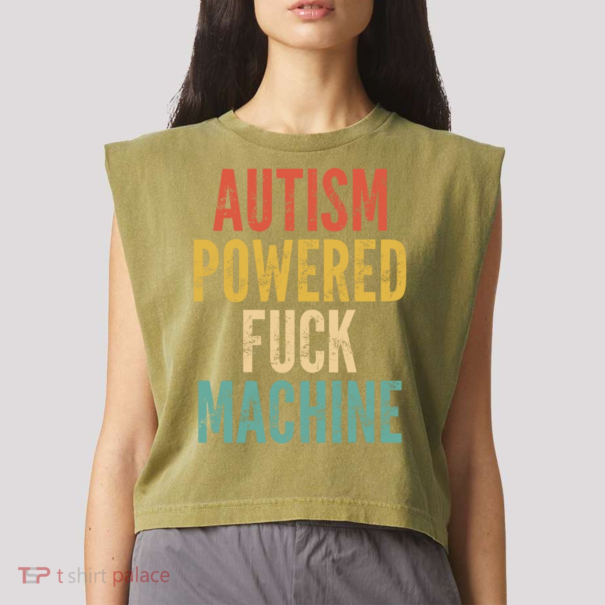 Autism Powered Fuck Machine Funny Quote Gift Garment-Dyed Women's Muscle Tee
