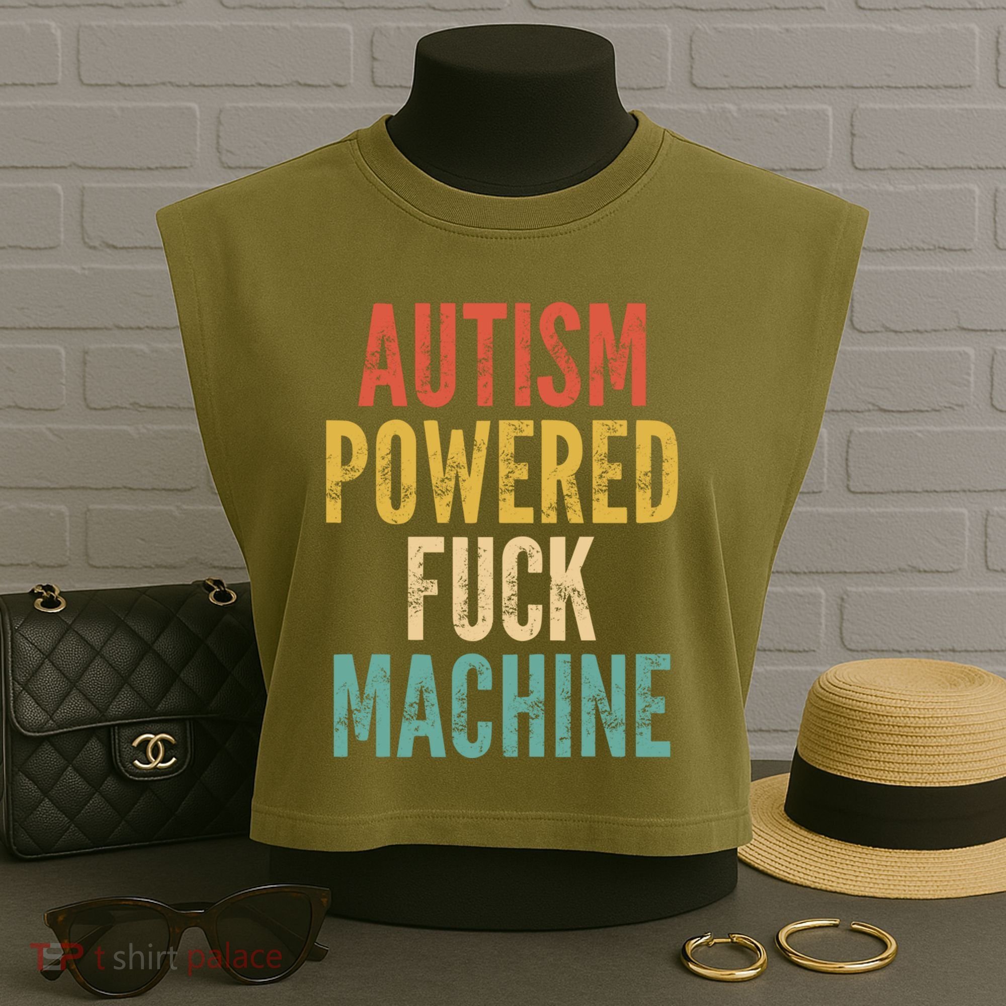 Autism Powered Fuck Machine Funny Quote Gift Garment-Dyed Women's Muscle Tee