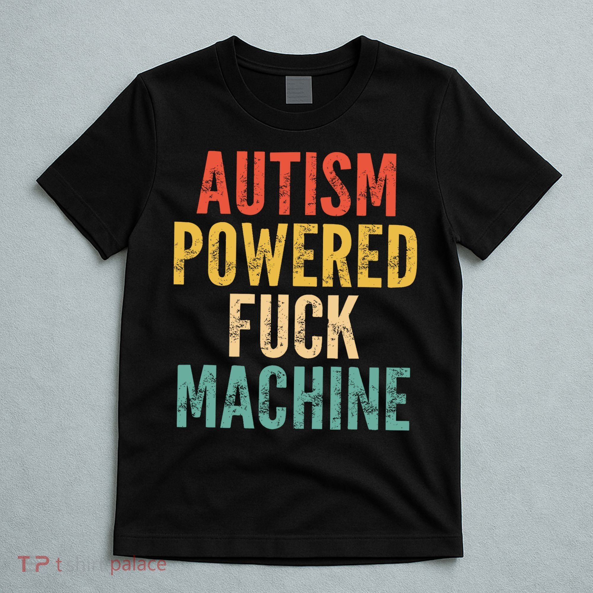 Autism Powered Fck Machine Vintage Autism Awareness T-Shirt