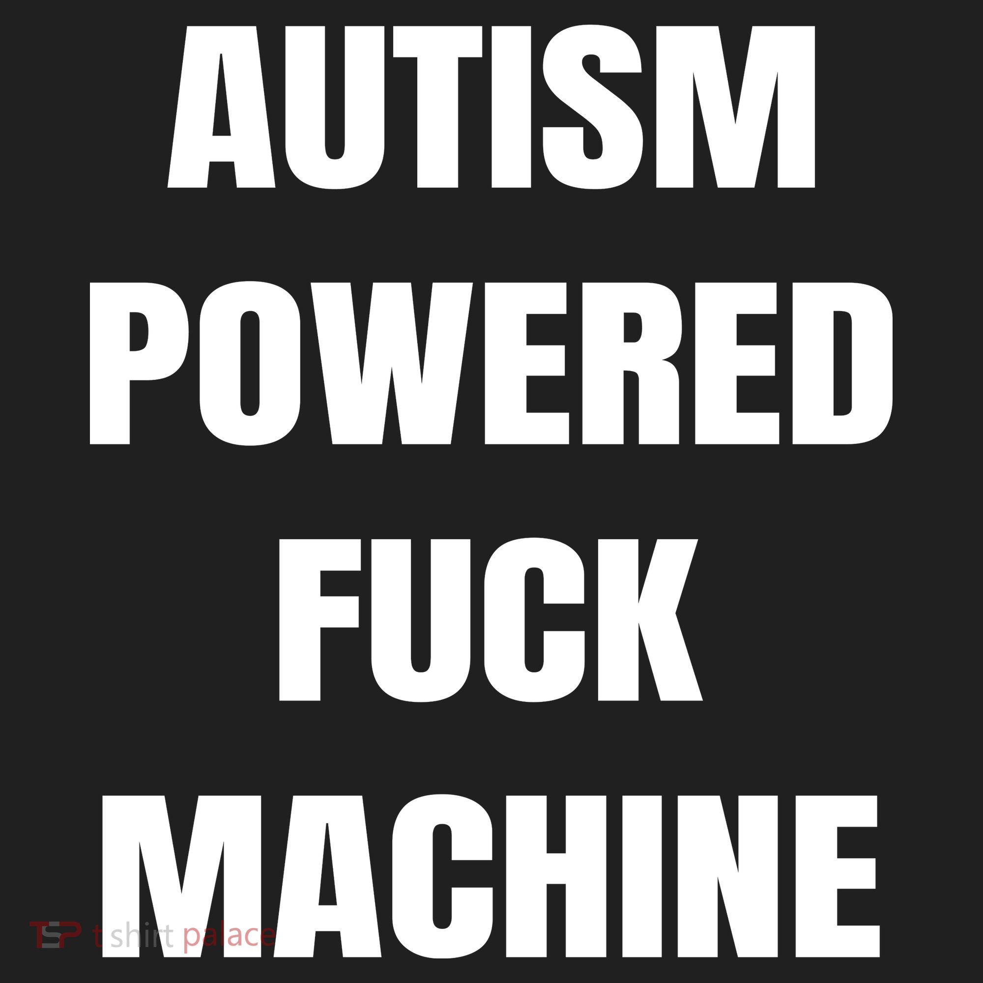 Autism Powered Fuck Machine Women's Sweatshirt