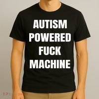 Autism Powered Fuck Machine T-Shirt thumb 3