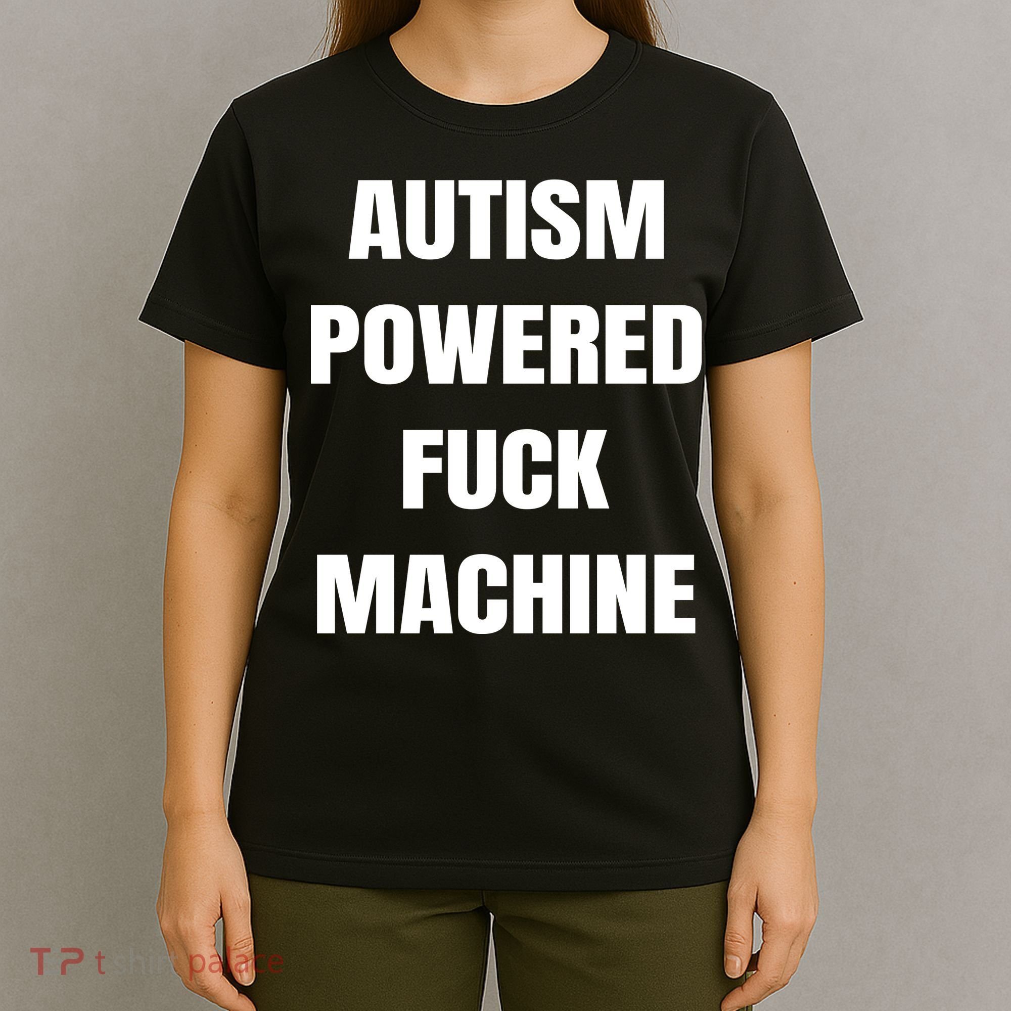 Autism Powered Fuck Machine T-Shirt