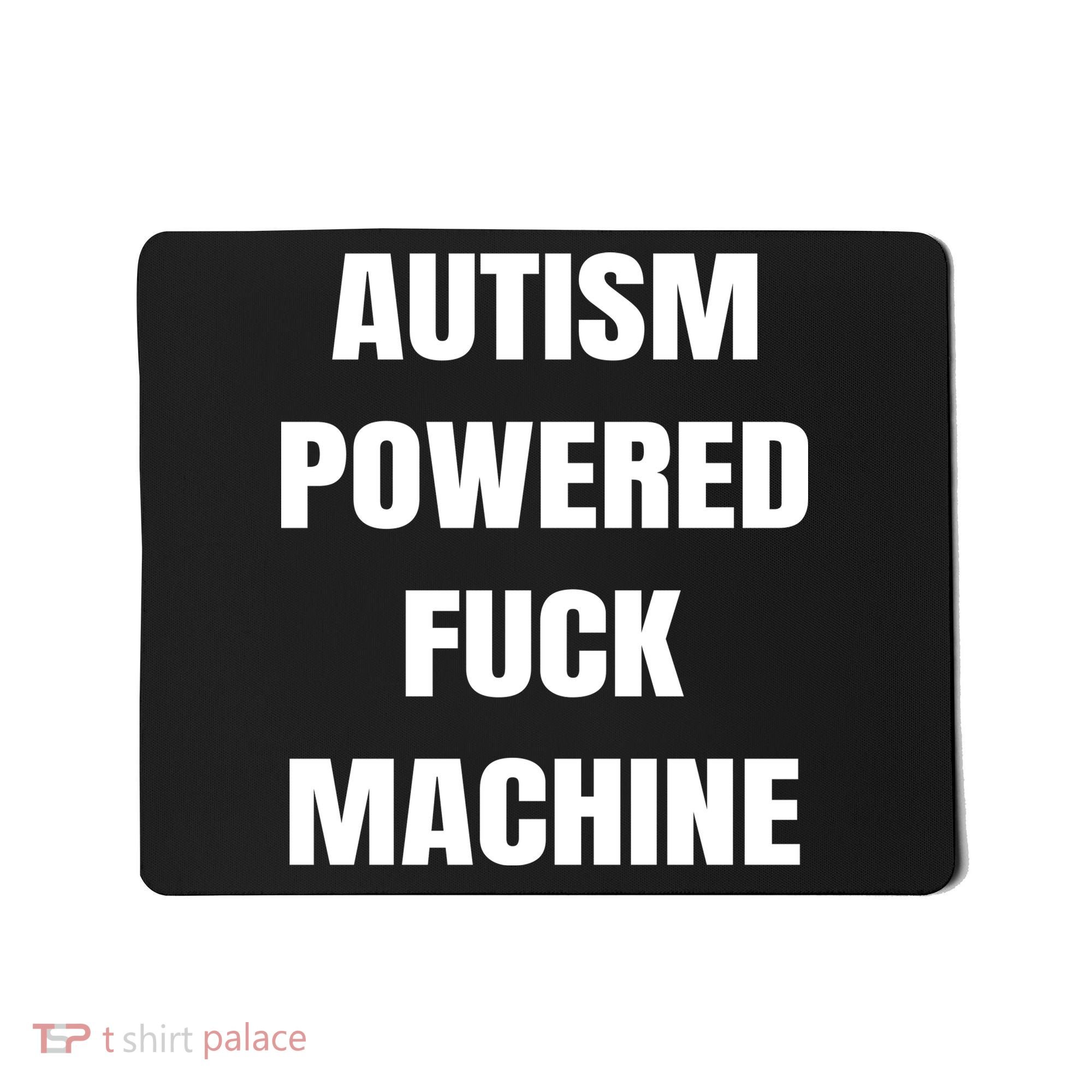 Autism Powered Fuck Machine Mousepad