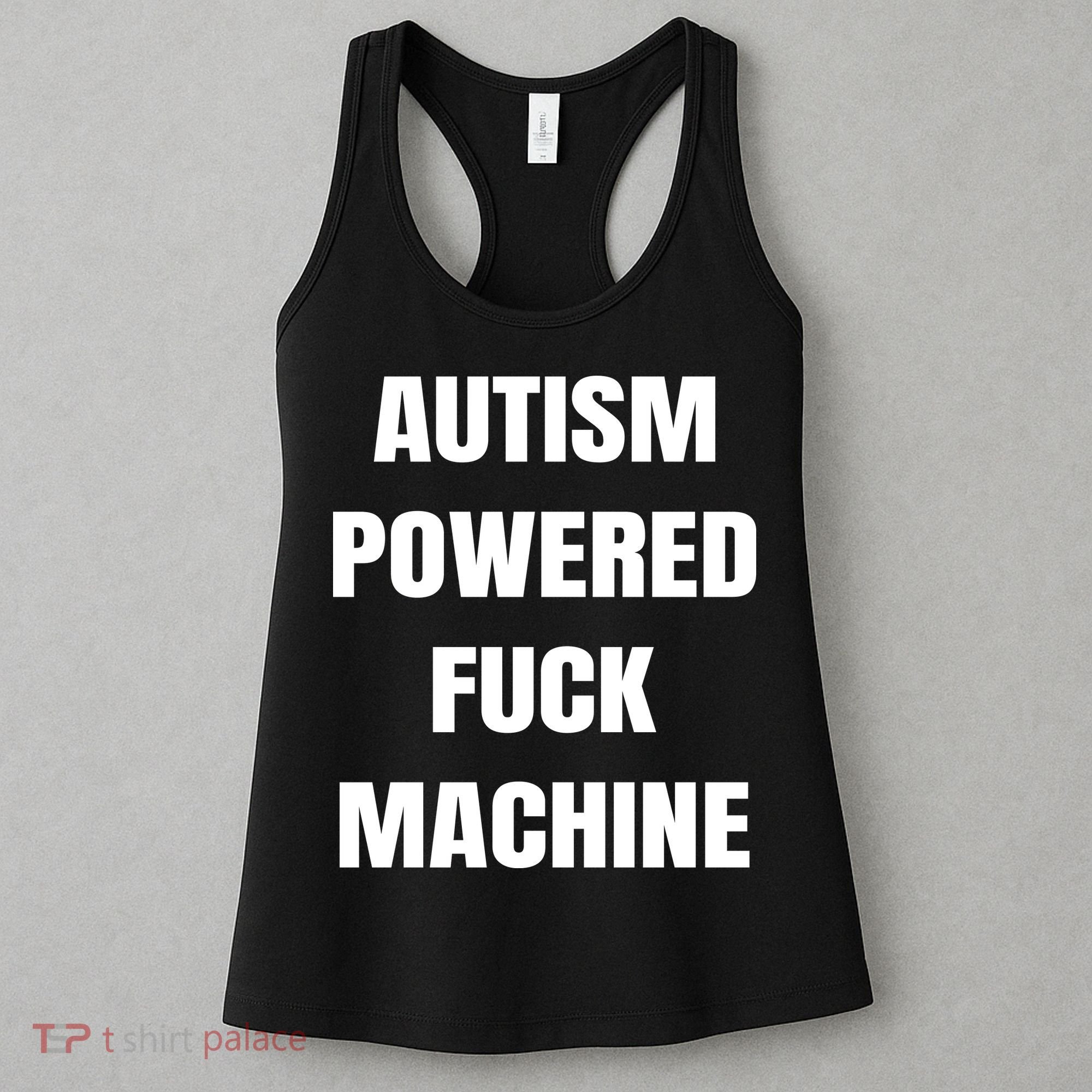 Autism Powered Fuck Machine Women's Tank Top