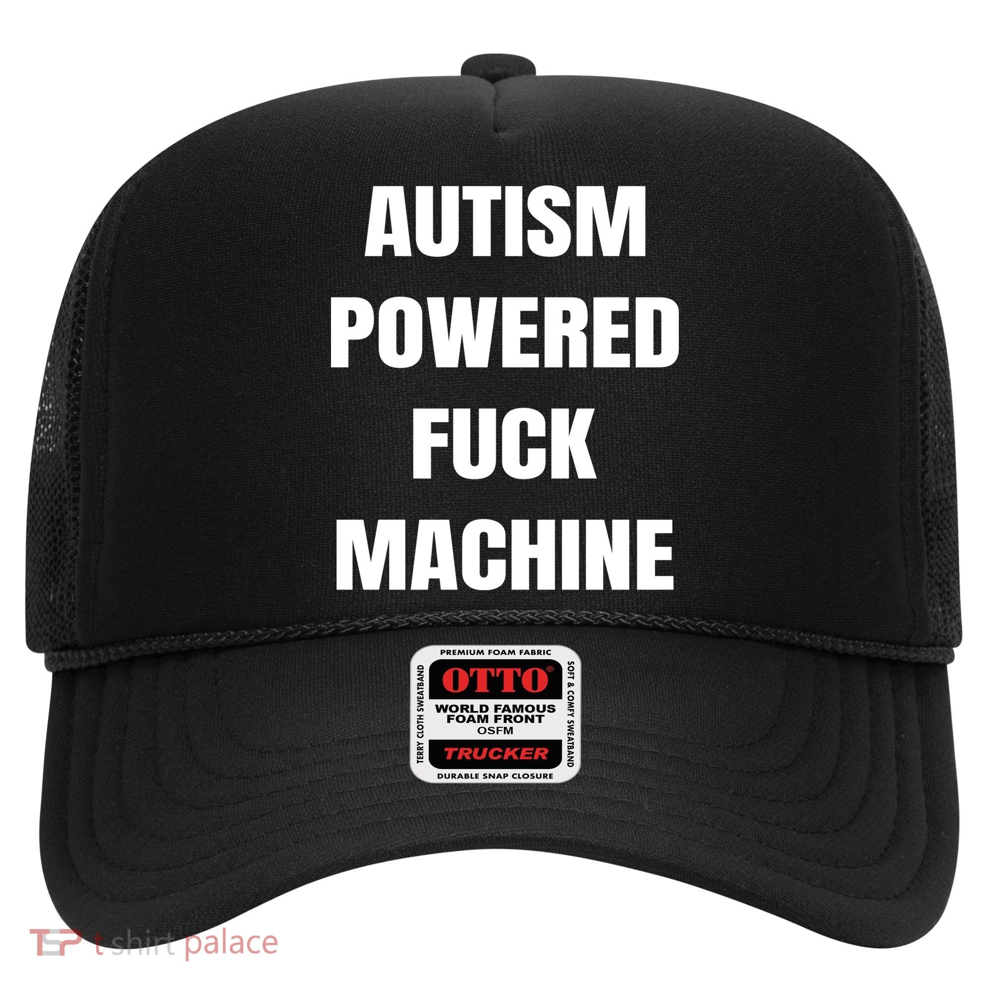 Autism Powered Fuck Machine Hat
