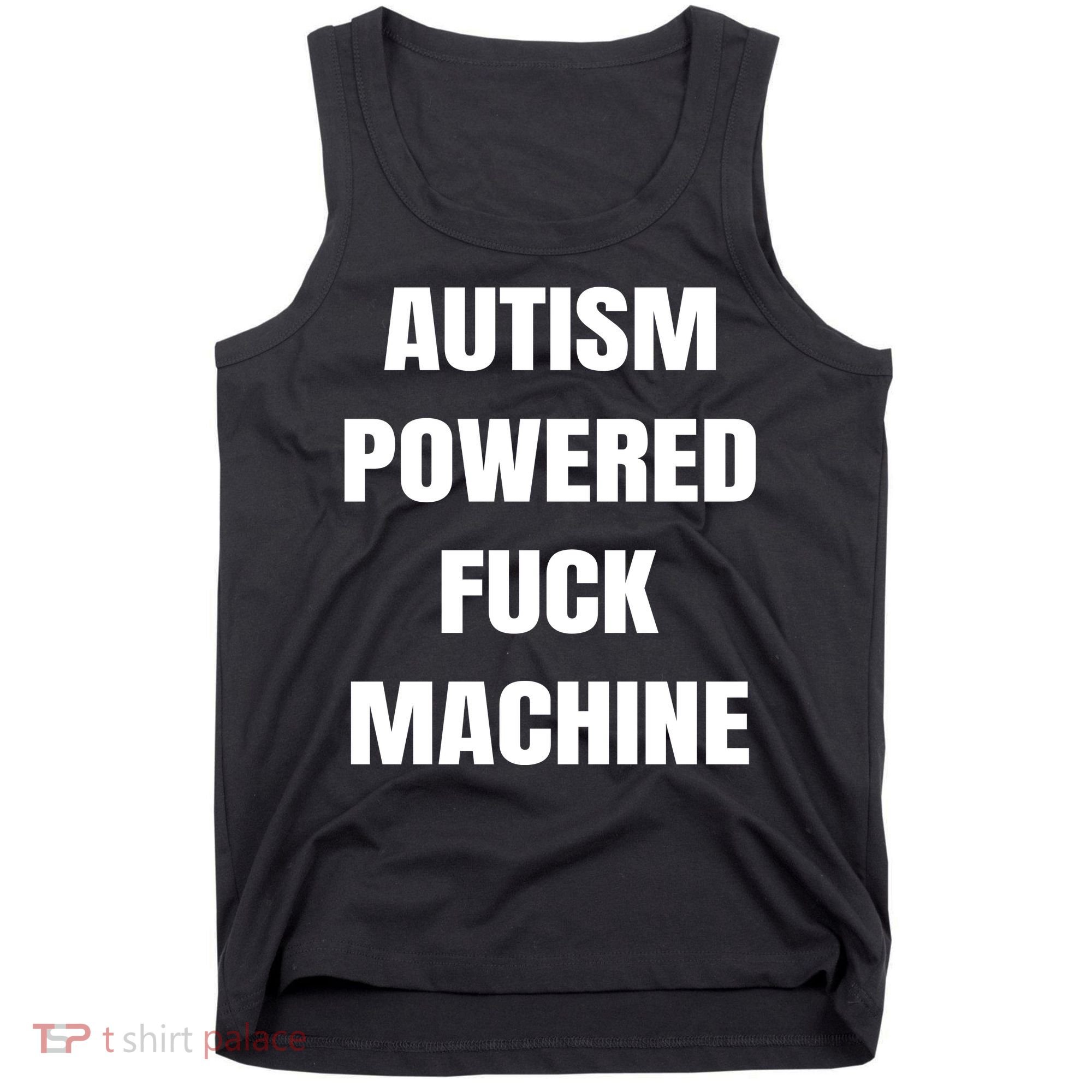 Autism Powered Fuck Machine Tank Top