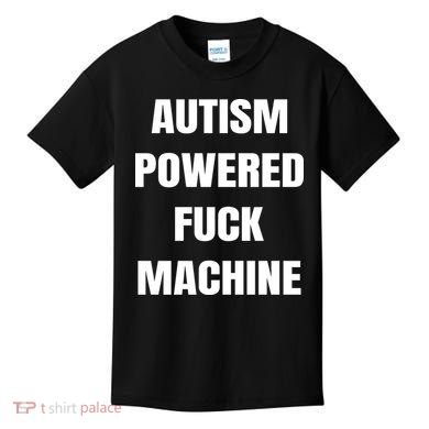 Autism Powered Fuck Machine Kids T-Shirt