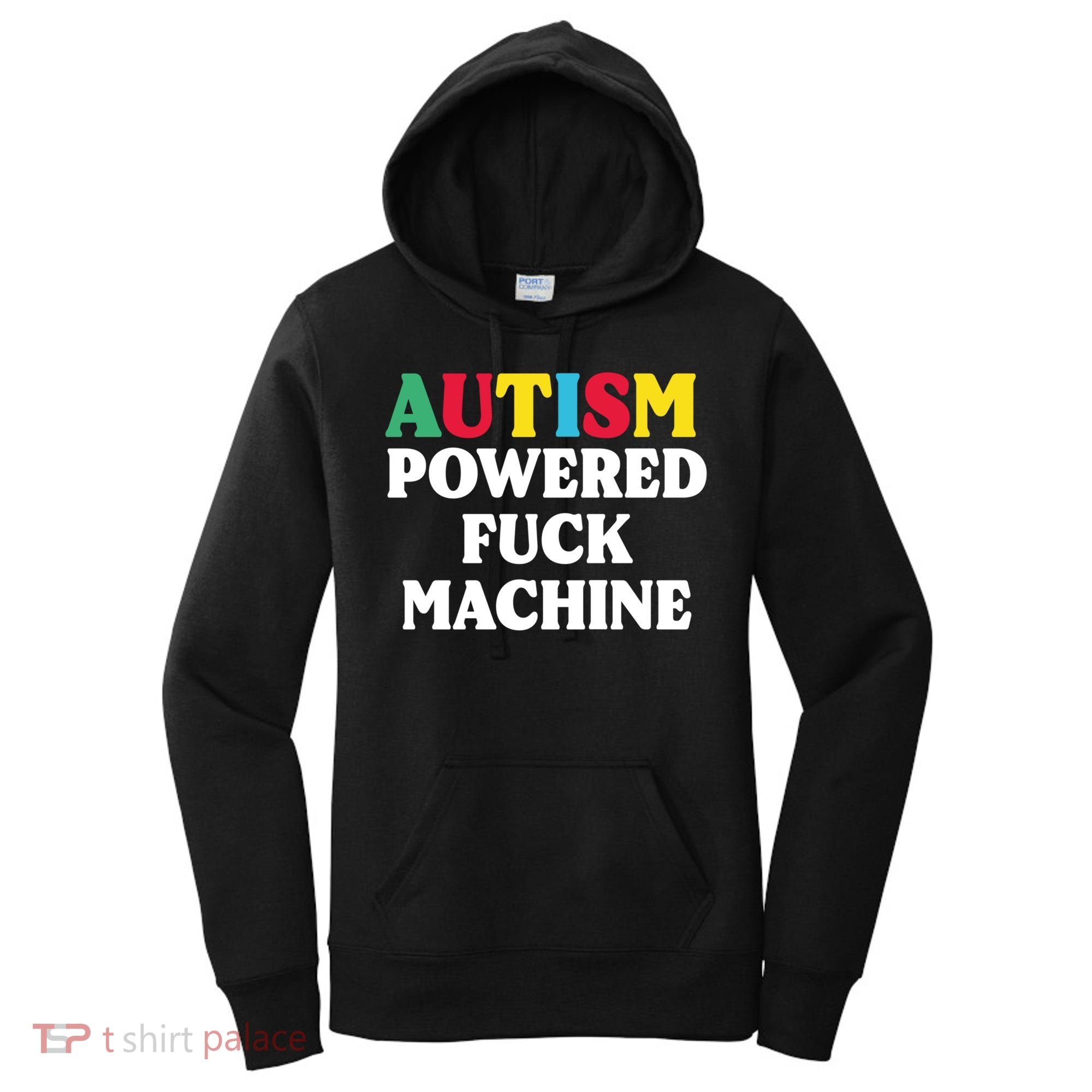 Autism Powered Fuck Machine Funny Autism Quote Gift Women's Hoodie