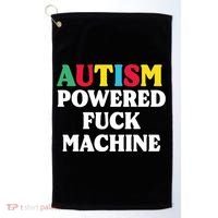 Autism Powered Fuck Machine Funny Autism Quote Gift Golf Towel thumb 0