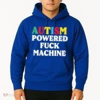 Autism Powered Fuck Machine Funny Autism Quote Gift Hoodie thumb 2