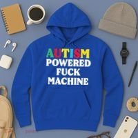 Autism Powered Fuck Machine Funny Autism Quote Gift Hoodie thumb 3