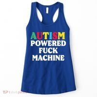 Autism Powered Fuck Machine Funny Autism Quote Gift Women's Tank Top thumb 0