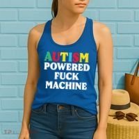 Autism Powered Fuck Machine Funny Autism Quote Gift Women's Tank Top thumb 2