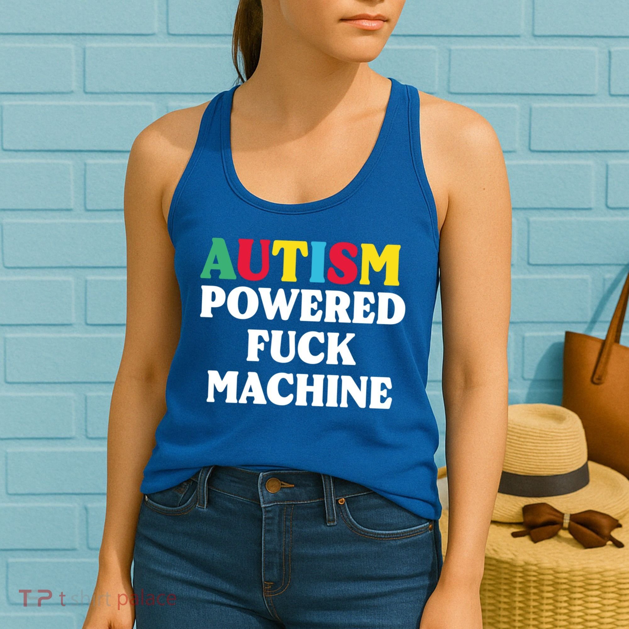 Autism Powered Fuck Machine Funny Autism Quote Gift Women's Tank Top