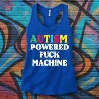 Autism Powered Fuck Machine Funny Autism Quote Gift Women's Tank Top thumb 3