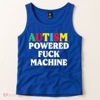 Autism Powered Fuck Machine Funny Autism Quote Gift Tank Top thumb 2