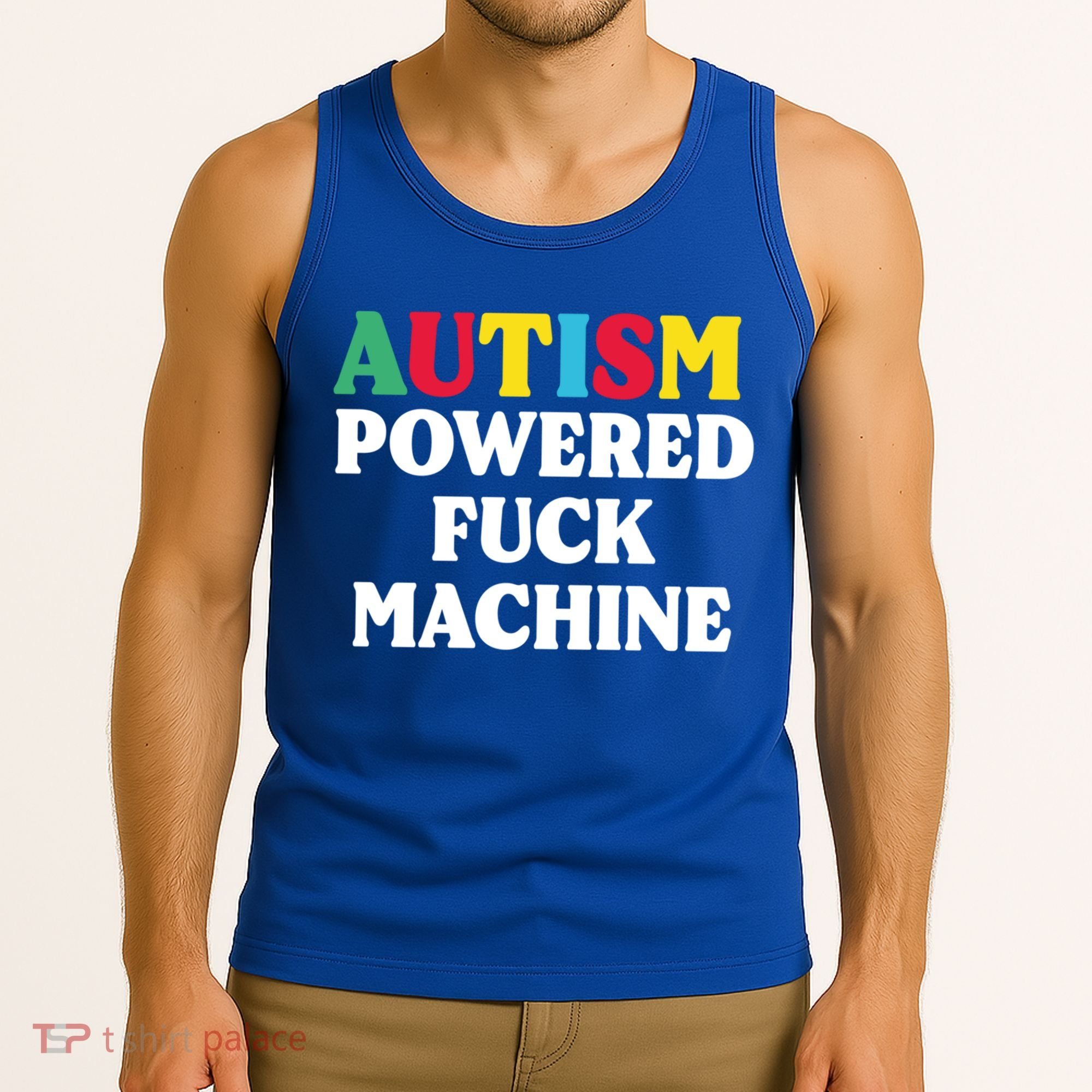 Autism Powered Fuck Machine Funny Autism Quote Gift Tank Top