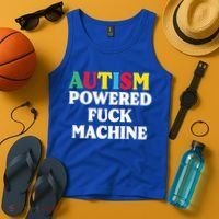 Autism Powered Fuck Machine Funny Autism Quote Gift Tank Top thumb 4