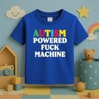 Autism Powered Fuck Machine Funny Autism Quote Gift Toddler T-Shirt thumb 3