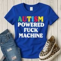 Autism Powered Fuck Machine Funny Autism Quote Gift Women's T-Shirt thumb 3