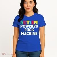 Autism Powered Fuck Machine Funny Autism Quote Gift Women's T-Shirt thumb 4