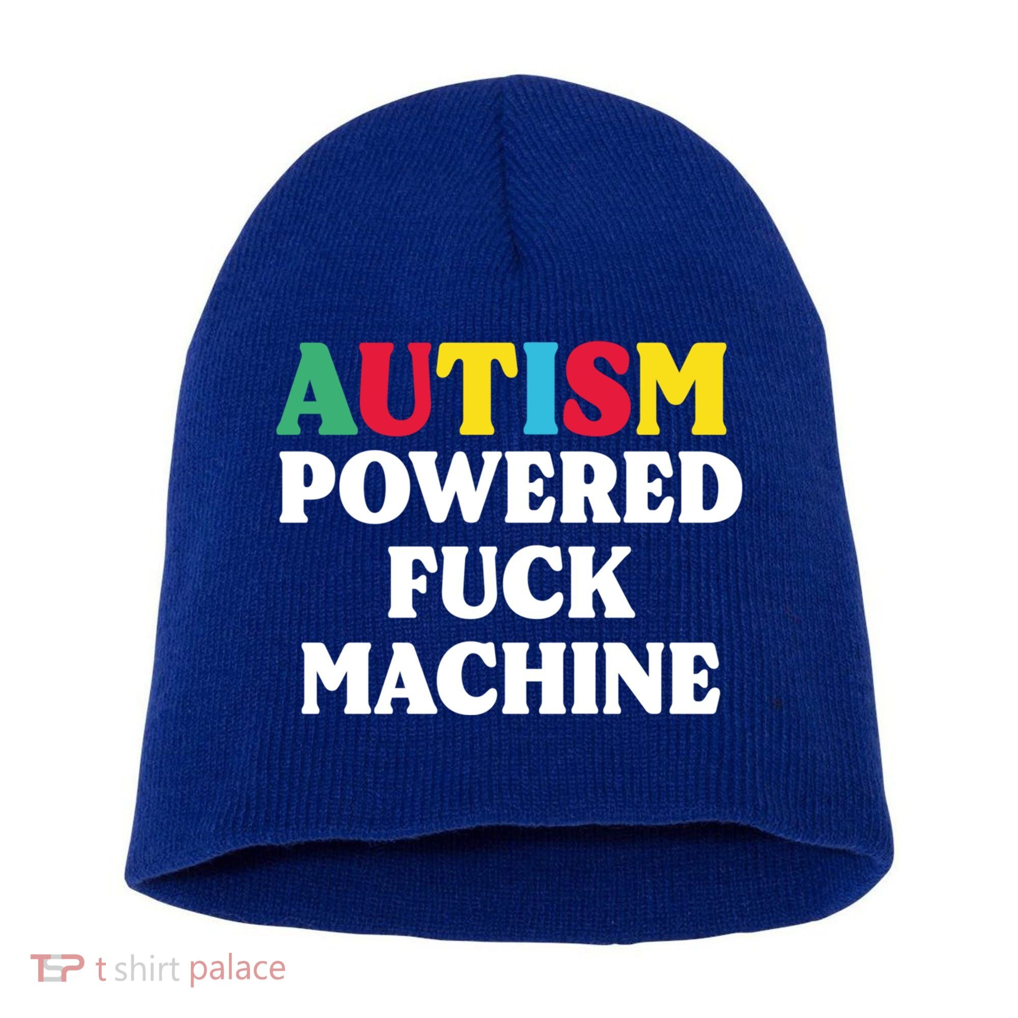 Autism Powered Fuck Machine Funny Autism Quote Gift Short Acrylic Beanie