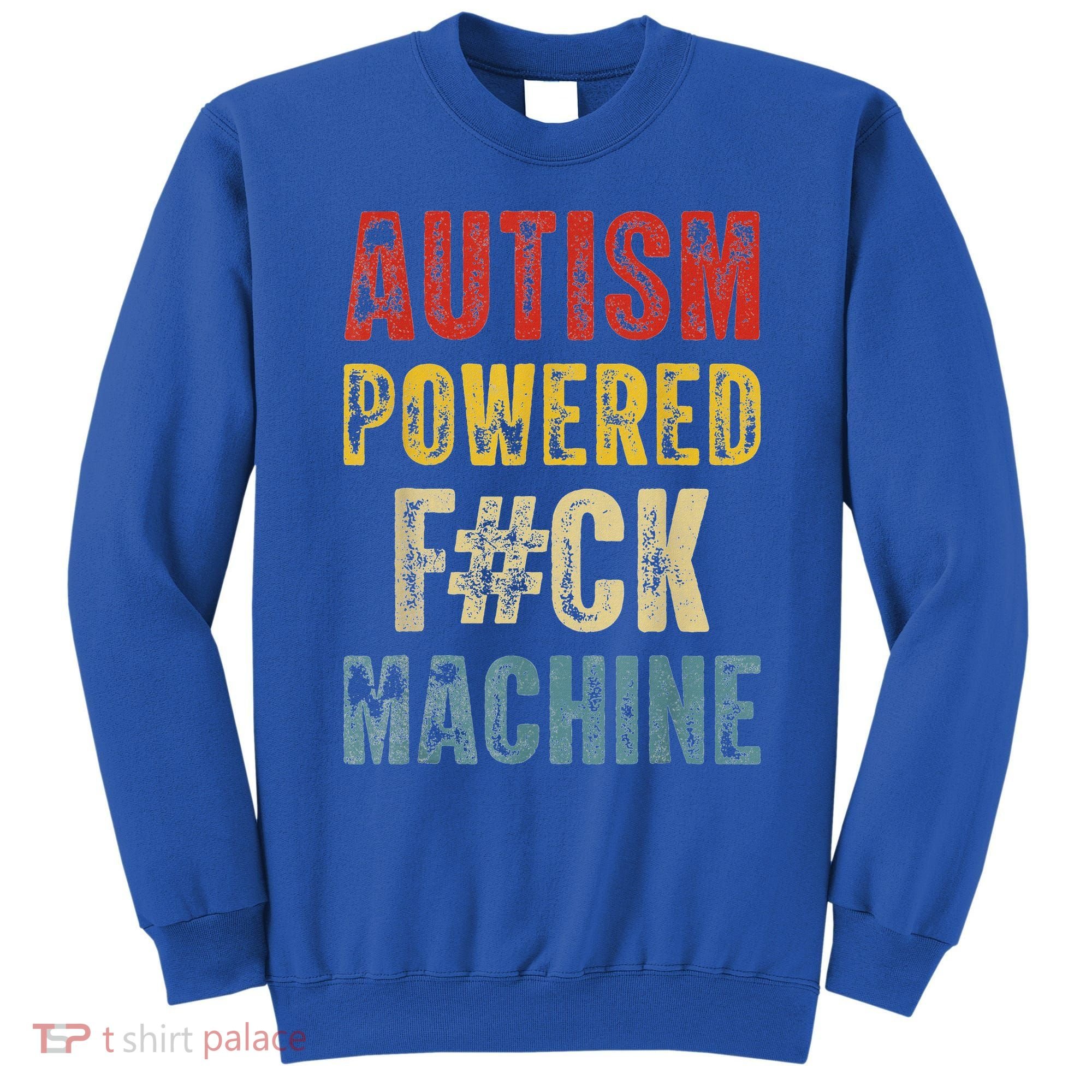 Autism Powered Fck Machine Retro Health Sweatshirt