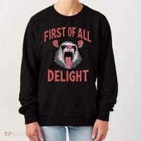 Angry Possum First Of All Im A Delight Possum Meme Women's Sweatshirt thumb 0