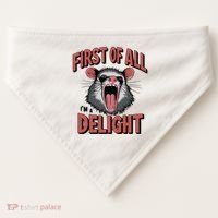 Angry Possum First Of All Im A Delight Possum Meme USA-Made Doggie Bandana thumb 0
