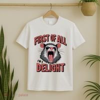 Angry Possum First Of All Im A Delight Possum Meme T-Shirt thumb 2