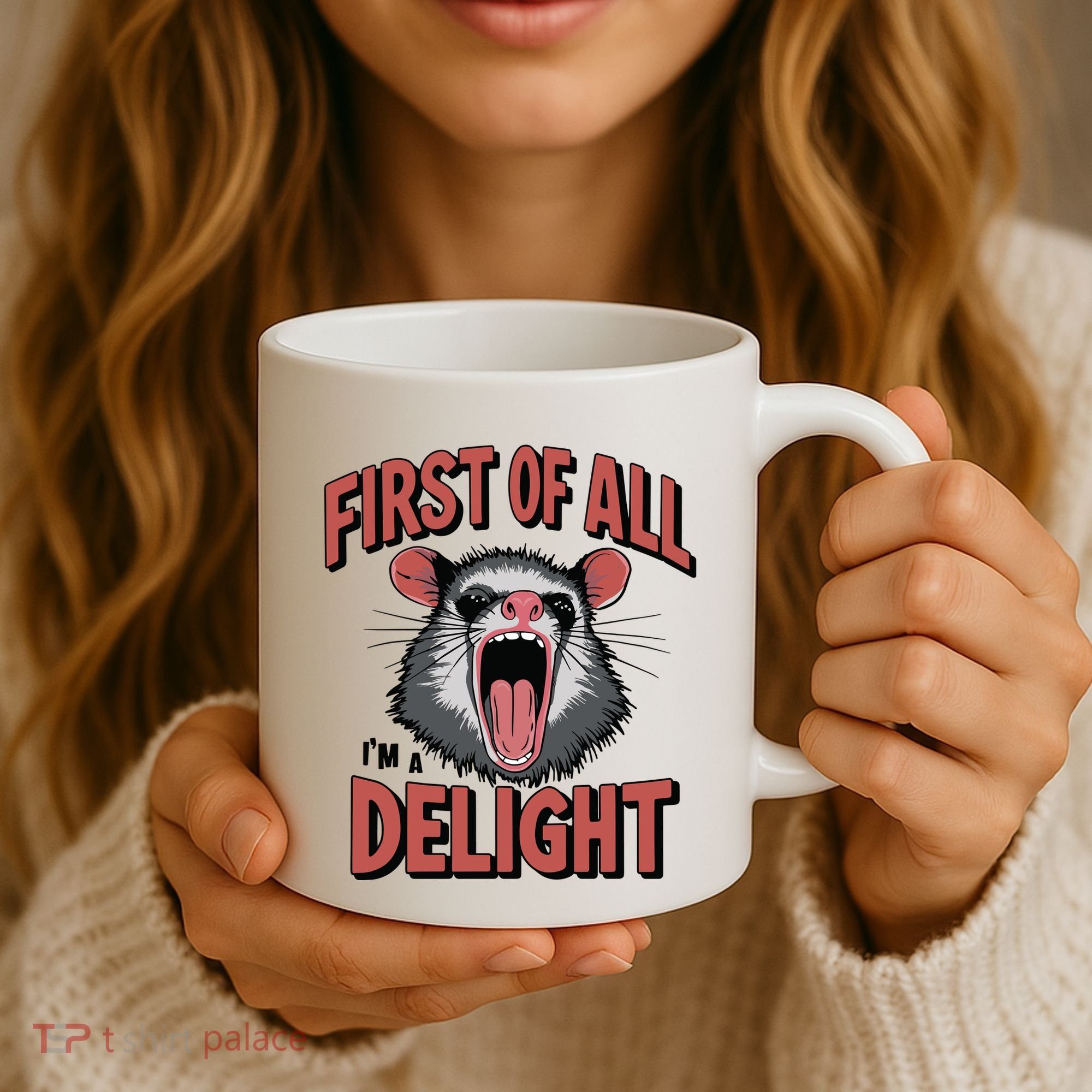Angry Possum First Of All Im A Delight Possum Meme Coffee Mug