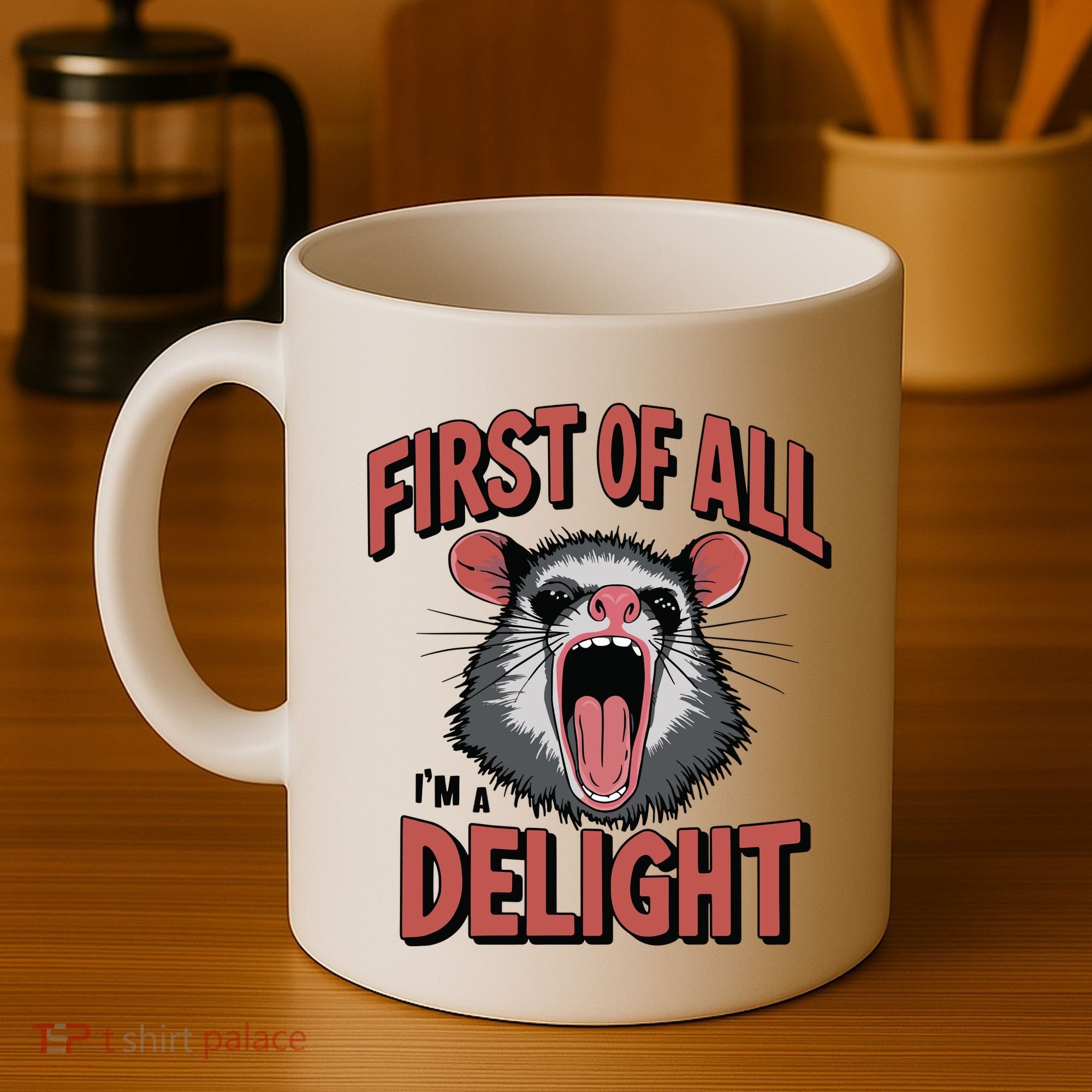 Angry Possum First Of All Im A Delight Possum Meme Coffee Mug