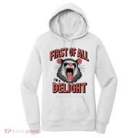 Angry Possum First Of All Im A Delight Possum Meme Women's Hoodie thumb 0