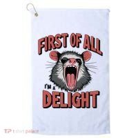 Angry Possum First Of All Im A Delight Possum Meme Golf Towel thumb 0